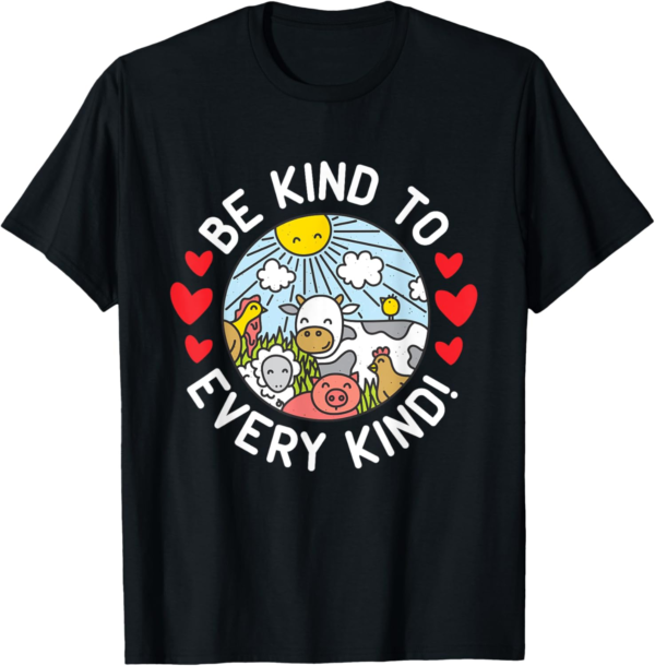 Be Kind to Every Kind Vegan Animal Lover - Farm Animal T-Shi... - Image 2